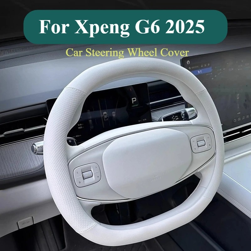 Car Steering Wheel Cover Anti Slip Breathable - Xpeng G6 2025 車のステアリングホイールカバー滑り止めレザーステアリングホイールプロテクター